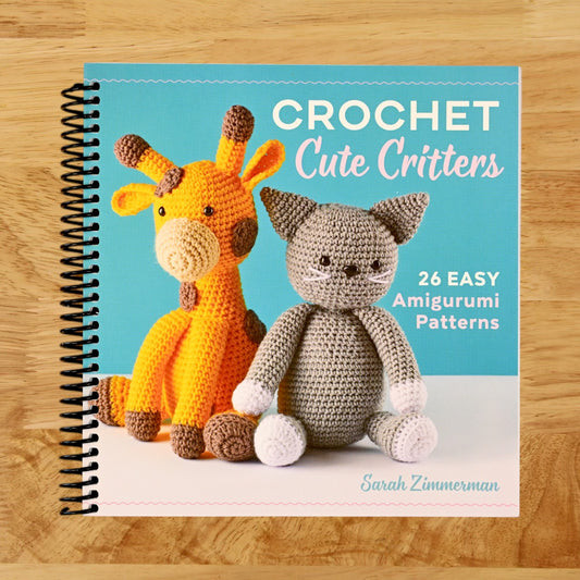 Crochet Cute Critters: 26 Easy Amigurumi Patterns