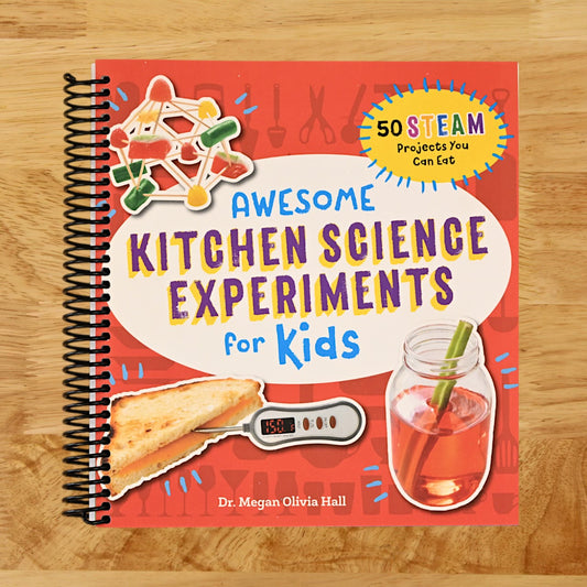 Awesome Kitchen Science Experiments for Kids: 50 STEAM Projects You Can Eat! (Awesome STEAM Activities for Kids)