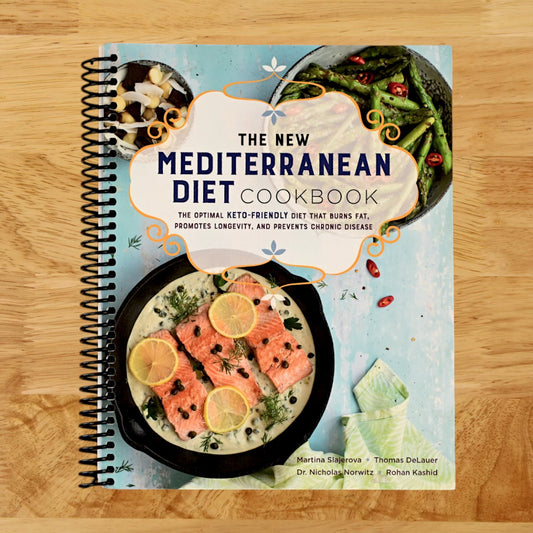 The New Mediterranean Diet Cookbook: The Optimal Keto-Friendly Diet that Burns Fat, Promotes Longevity, and Prevents Chronic Disease (Volume 16) (Keto for Your Life, 16)