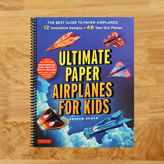 Ultimate Paper Airplanes for Kids: The Best Guide to Paper Airplanes!: Includes Instruction Book with 12 Innovative Designs & 48 Tear-Out Paper Planes