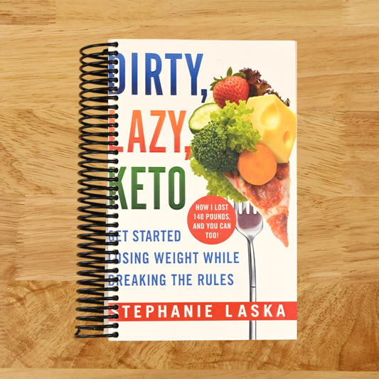 DIRTY, LAZY, KETO (Revised and Expanded)