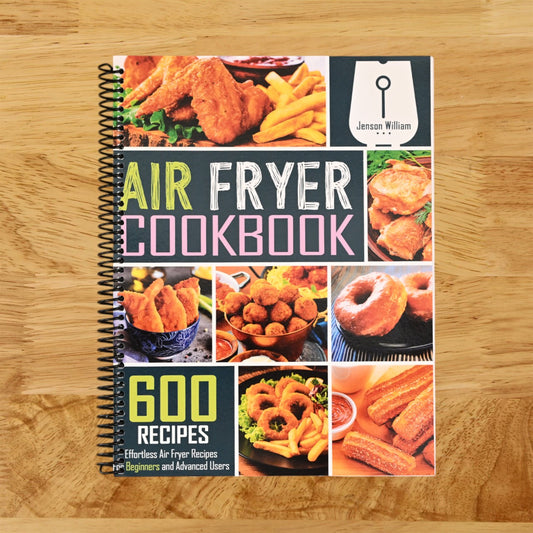 Air Fryer Cookbook: 600 Effortless Air Fryer Recipes for Beginners and Advanced Users