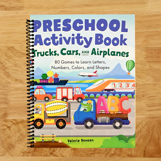 Preschool Activity Book Trucks, Cars, and Airplanes: 80 Games to Learn Letters, Numbers, Colors, and Shapes (School Skills Activity Books)