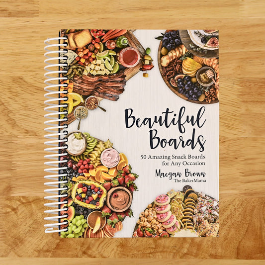 Beautiful Boards: 50 Amazing Snack Boards for Any Occasion