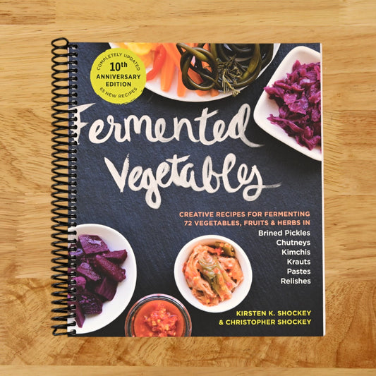 Fermented Vegetables, 10th Anniversary Edition: Creative Recipes for Fermenting 72 Vegetables, Fruits, & Herbs in Brined Pickles, Chutneys, Kimchis, Krauts, Pastes & Relishes