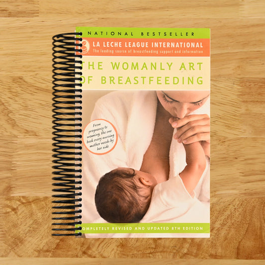 The Womanly Art of Breastfeeding: Completely Revised and Updated 8th Edition