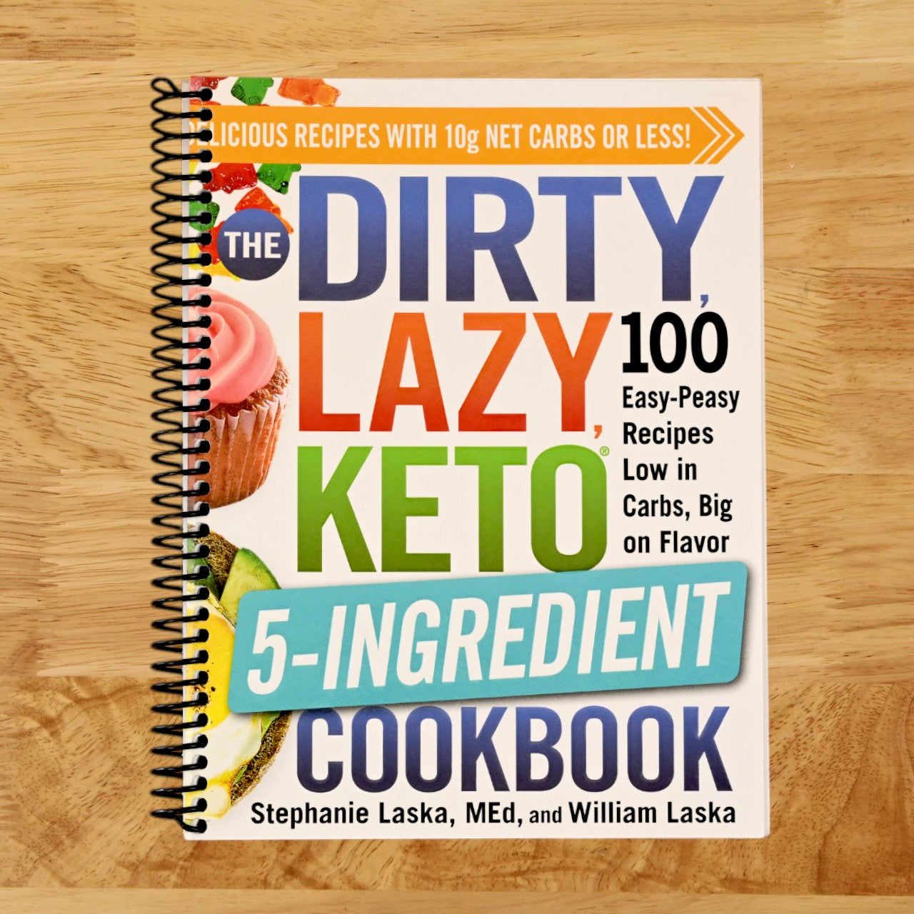 The DIRTY, LAZY, KETO 5-Ingredient Cookbook: 100 Easy-Peasy Recipes Low in Carbs, Big on Flavor (DIRTY, LAZY, KETO Diet Cookbook Series)