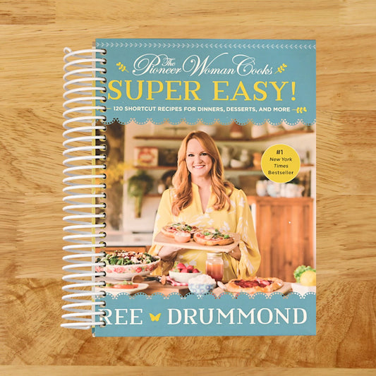 The Pioneer Woman Cooks―Super Easy!: 120 Shortcut Recipes for Dinners, Desserts, and More
