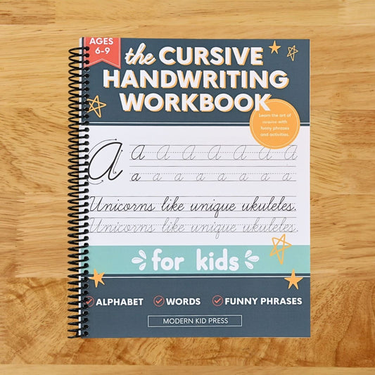 The Cursive Handwriting Workbook for Kids: A Fun and Engaging Cursive Writing Practice Book for Children and Beginners to Learn the Art of Penmanship