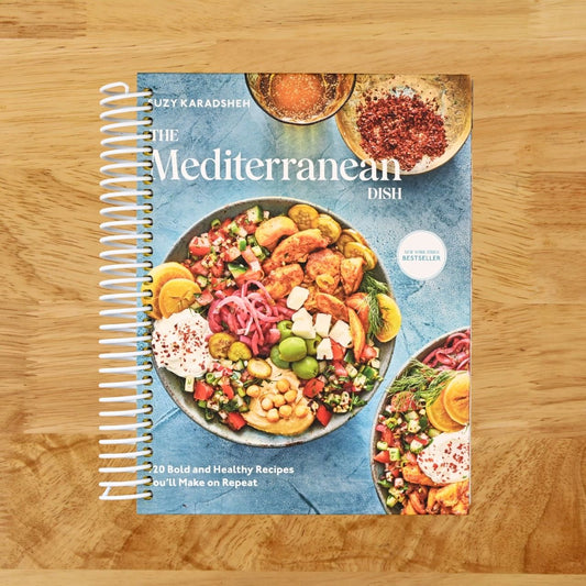 The Mediterranean Dish: 120 Bold and Healthy Recipes You'll Make on Repeat: A Mediterranean Cookbook