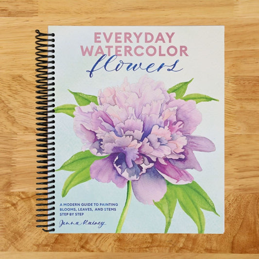 Everyday Watercolor Flowers: A Modern Guide to Painting Blooms, Leaves, and Stems Step by Step