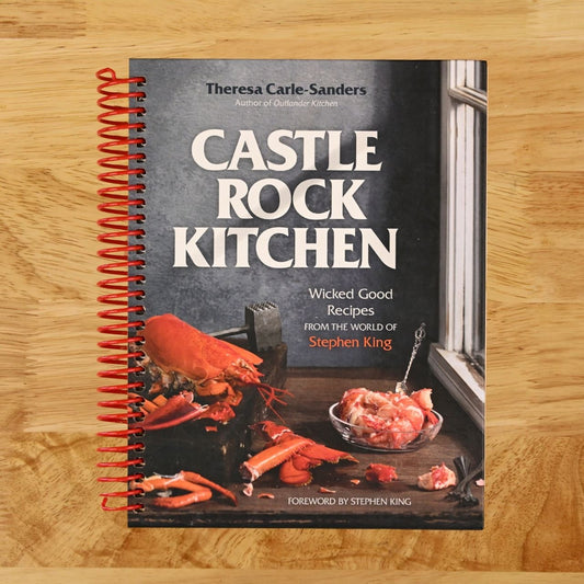 Castle Rock Kitchen: Wicked Good Recipes from the World of Stephen King [A Cookbook]