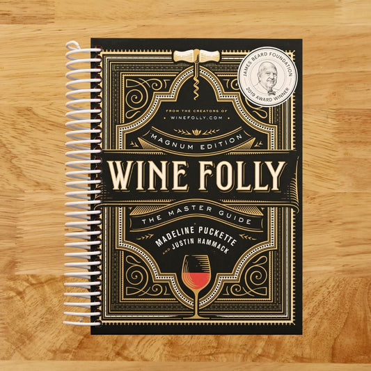 Wine Folly: Magnum Edition: The Master Guide