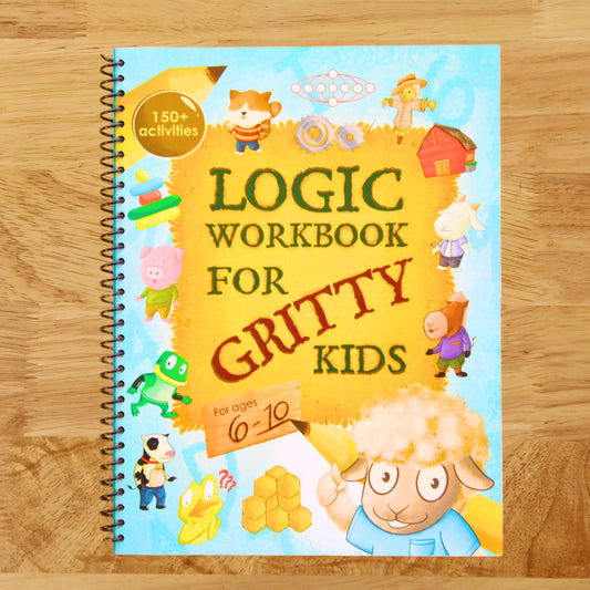 Logic Workbook for Gritty Kids: Spatial reasoning, math puzzles, word games, logic problems, activities, two-player games. (The Gritty Little Lamb ... & STEM skills in kids ages 6, 7, 8, 9, 10.)