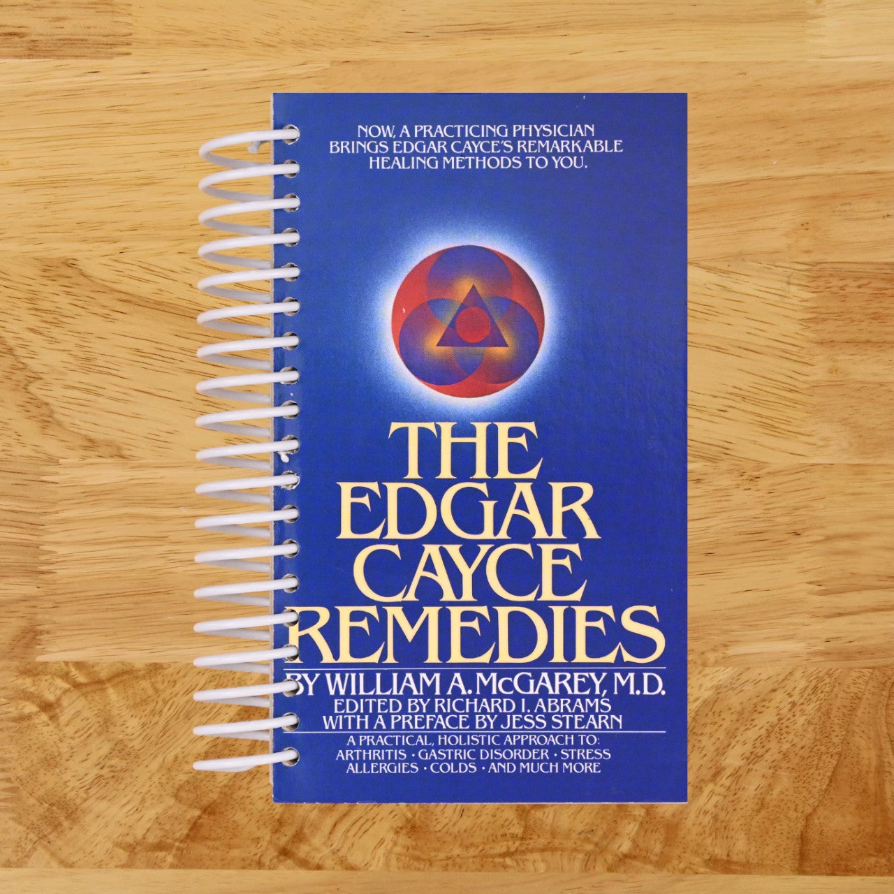 The Edgar Cayce Remedies: A Practical, Holistic Approach to Arthritis, Gastric Disorder, Stress, Allergies, Colds, and Much More