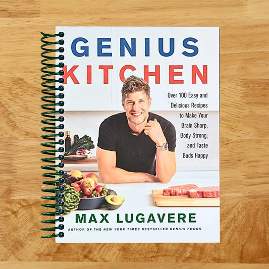 Genius Kitchen: Over 100 Easy and Delicious Recipes to Make Your Brain Sharp, Body Strong, and Taste Buds Happy (Genius Living, 3)