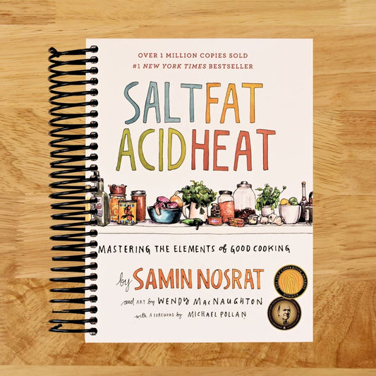 Salt, Fat, Acid, Heat: Mastering the Elements of Good Cooking