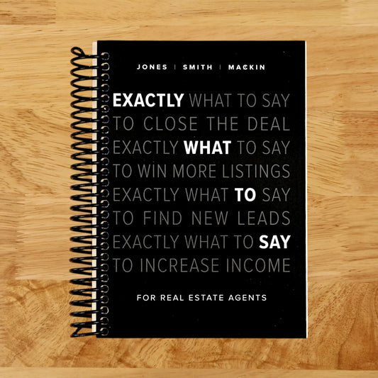 Exactly What to Say: For Real Estate Agents
