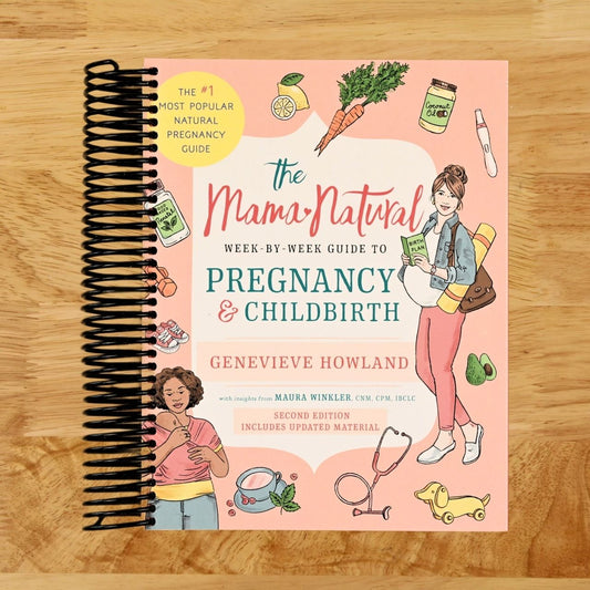 The Mama Natural Week-by-Week Guide to Pregnancy and Childbirth