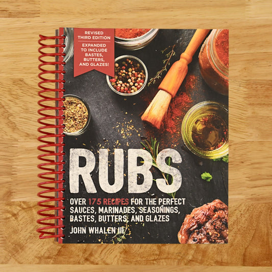 Rubs (Third Edition): Updated and Revised to Include Over 175 Recipes for BBQ Rubs, Marinades, Glazes, and Bastes (The Art of Entertaining)