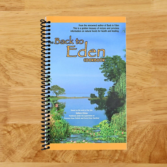 The Back to Eden Cookbook