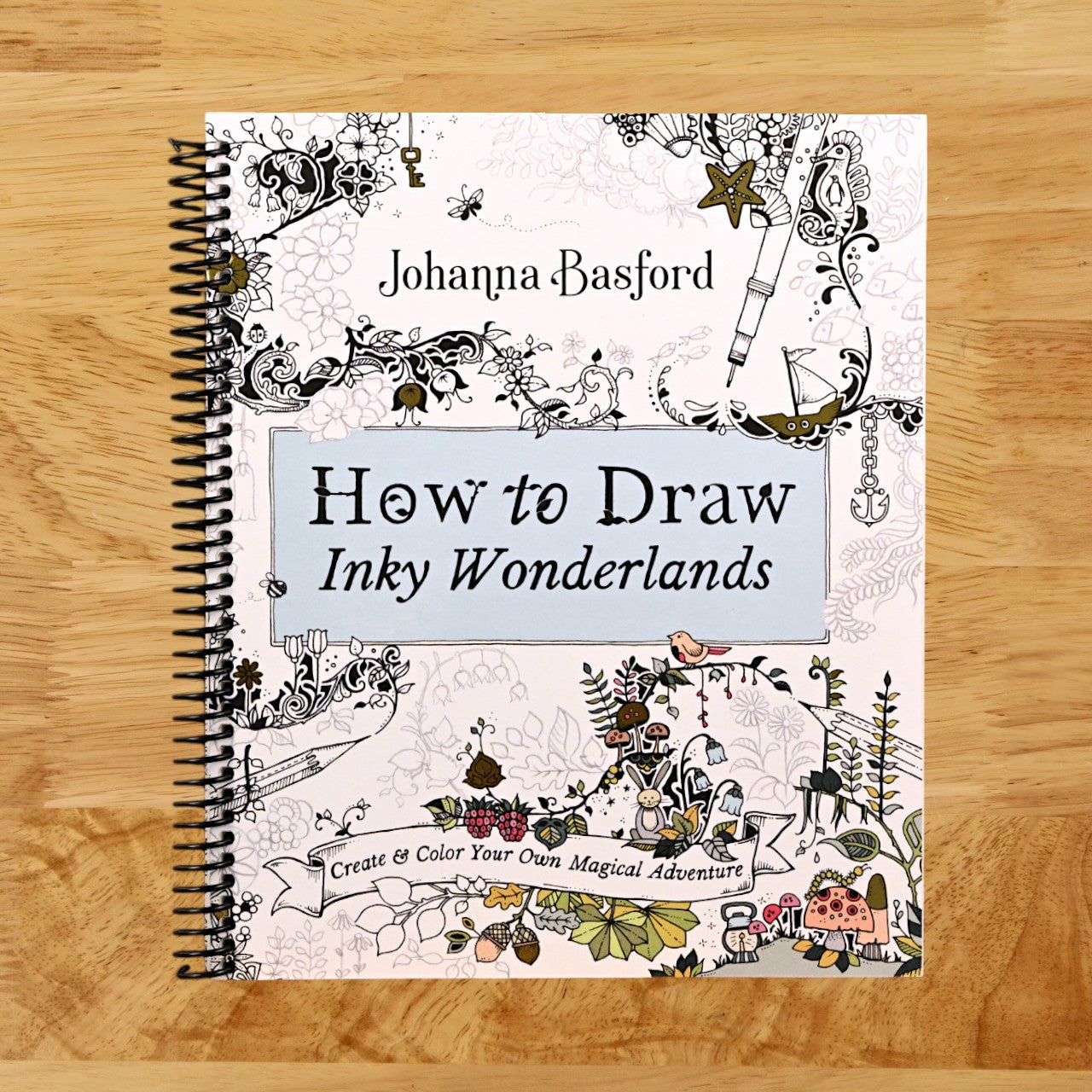 How to Draw Inky Wonderlands: Create and Color Your Own Magical Adventure