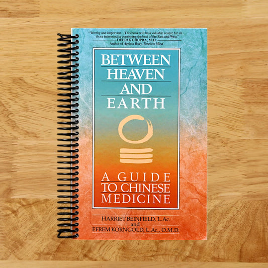 Between Heaven and Earth: A Guide to Chinese Medicine