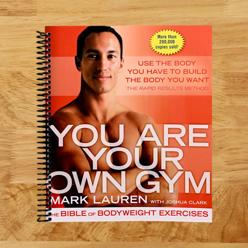 You Are Your Own Gym: The Bible of Bodyweight Exercises