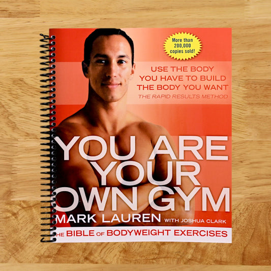 You Are Your Own Gym: The Bible of Bodyweight Exercises
