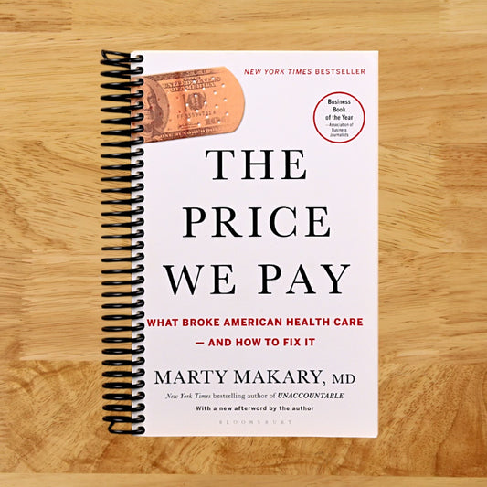 The Price We Pay: What Broke American Health Care--and How to Fix It
