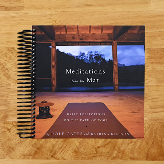 Meditations from the Mat: Daily Reflections on the Path of Yoga