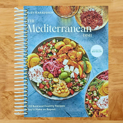 The Mediterranean Dish: 120 Bold and Healthy Recipes You'll Make on Repeat: A Mediterranean Cookbook