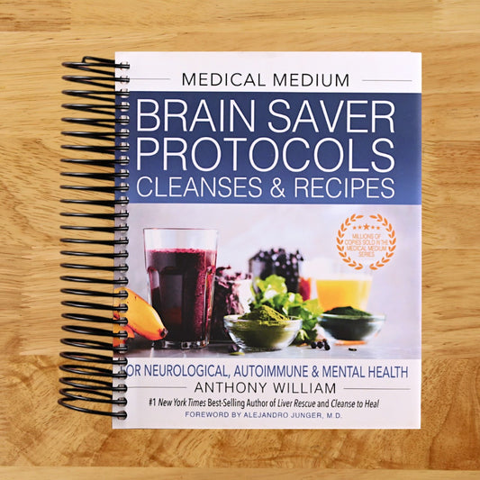 Medical Medium Brain Saver Protocols, Cleanses & Recipes: For Neurological, Autoimmune & Mental Health