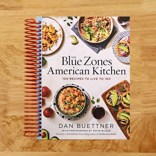The Blue Zones American Kitchen: 100 Recipes to Live to 100