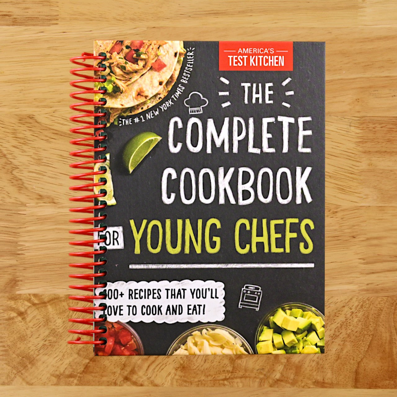 The Complete Cookbook for Young Chefs: 100+ Recipes that You'll Love to Cook and Eat