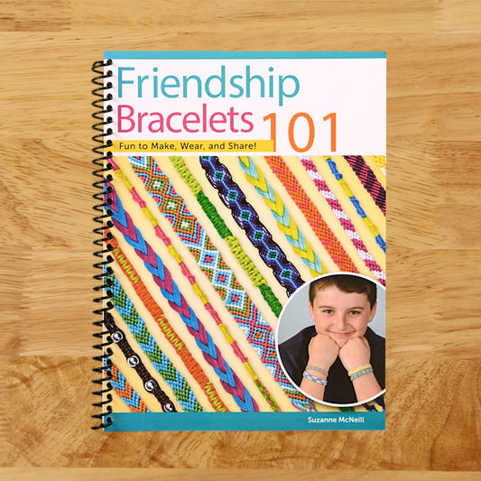 Friendship Bracelets 101: Fun to Make, Wear, and Share! (Design Originals) Step-by-Step Instructions for Colorful Knotted Embroidery Floss Jewelry, Keychains, and More, for Kids and Teens [BOOK ONLY]