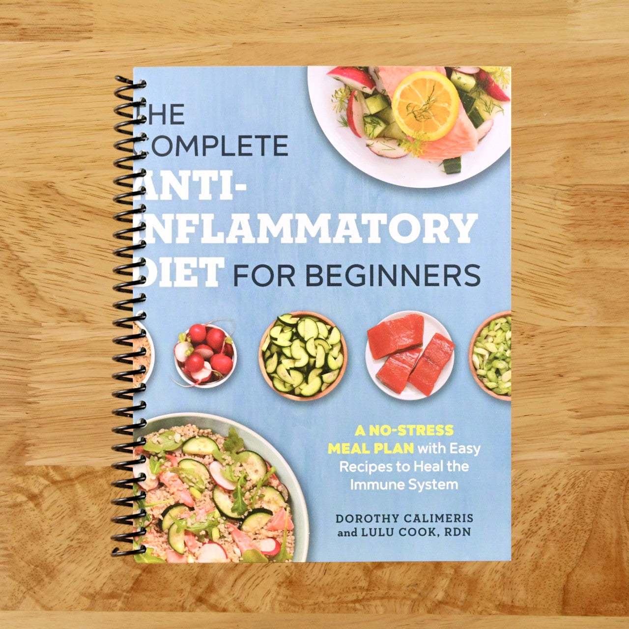 The Complete Anti-Inflammatory Diet for Beginners: A No-Stress Meal Plan with Easy Recipes to Heal the Immune System
