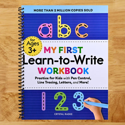 My First Learn-to-Write Workbook: Practice for Kids with Pen Control, Line Tracing, Letters, and More!