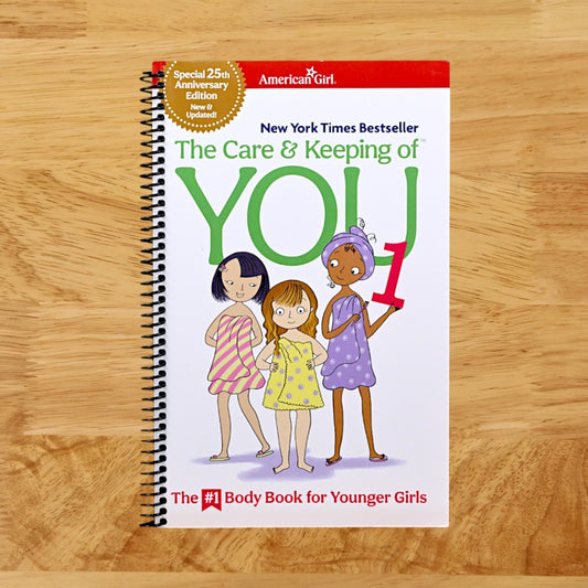 The Care and Keeping of You 1: The Body Book for Younger Girls (American Girl® Wellbeing)