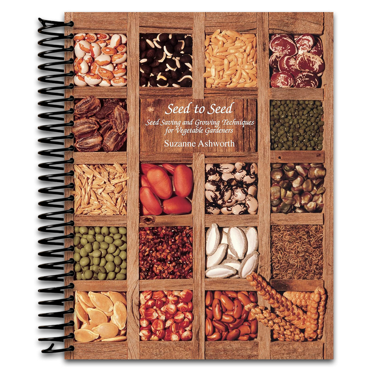 Seed to Seed: Seed Saving and Growing Techniques for Vegetable Gardeners, 2nd Edition
