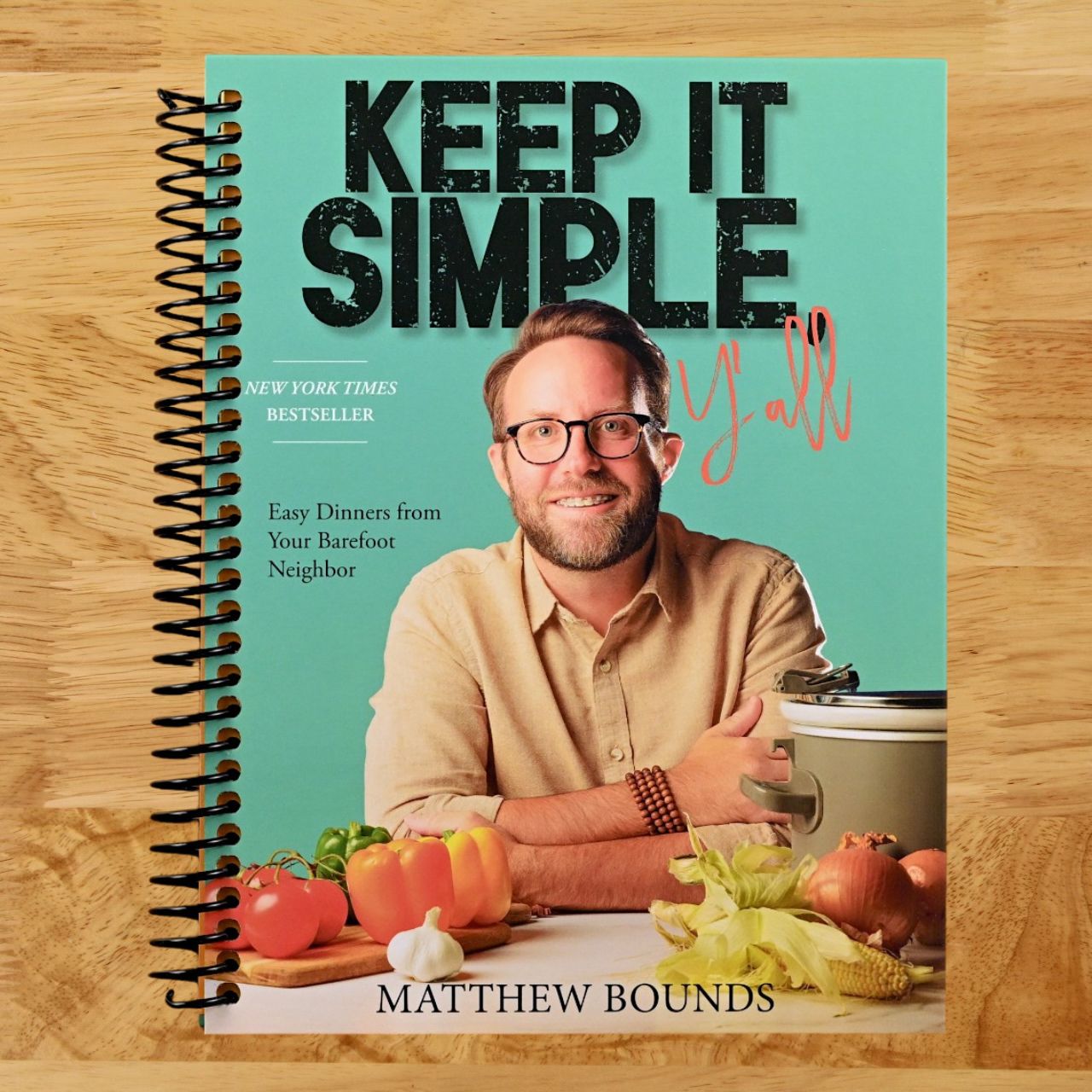 Keep It Simple Y'all: Easy dinners from Your Barefoot Neighbor