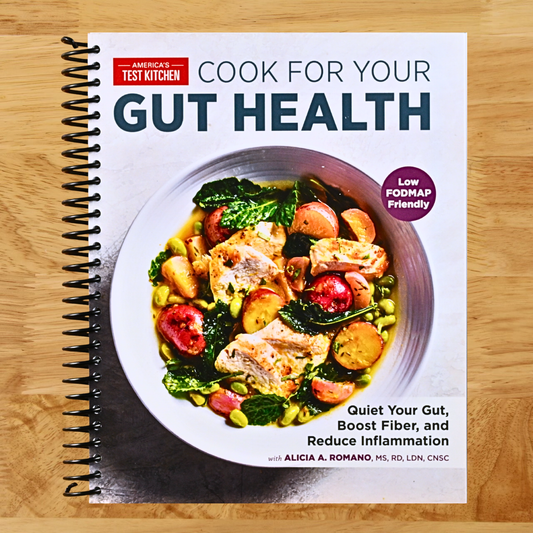 Cook for Your Gut Health: Quiet Your Gut, Boost Fiber, and Reduce Inflammation