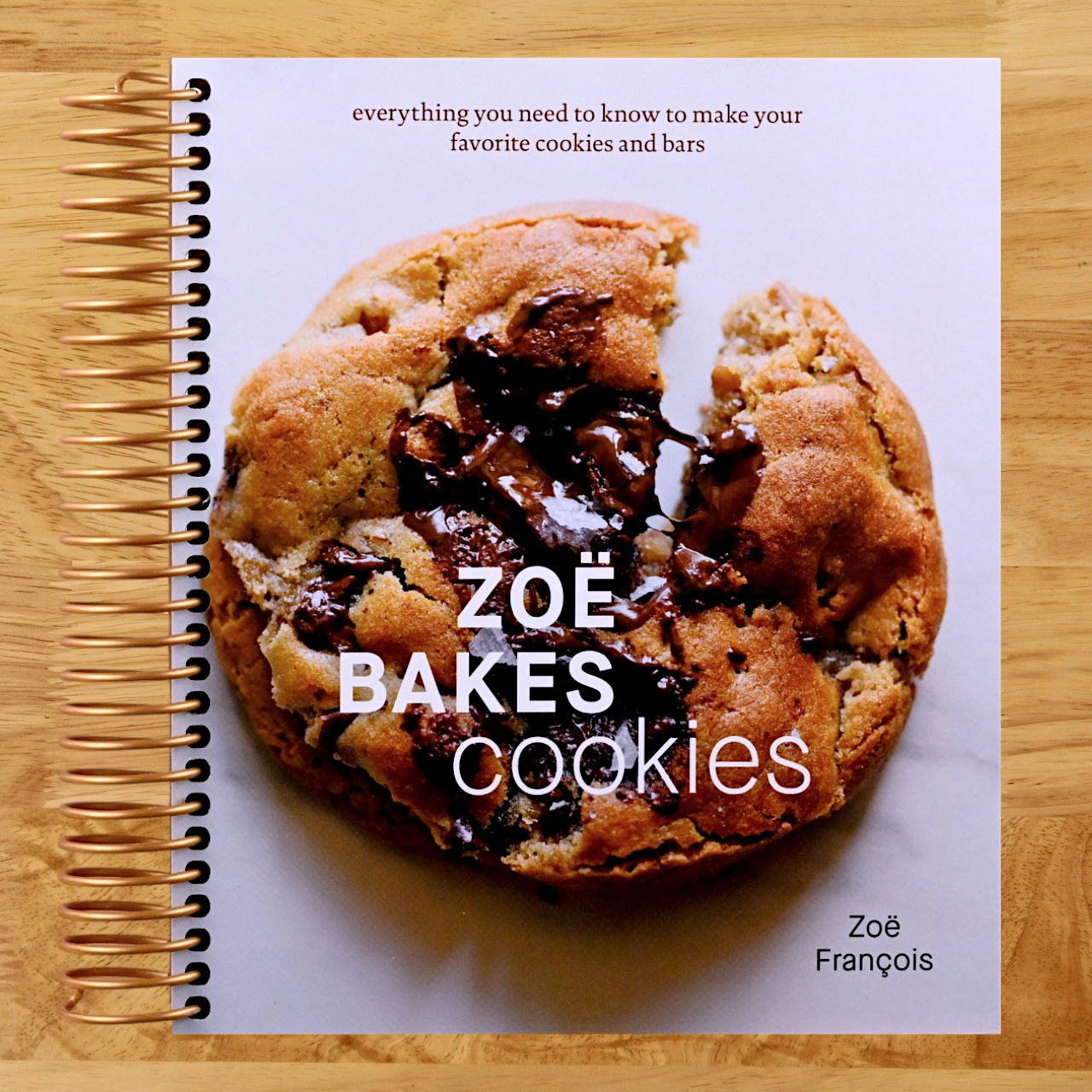 Zoë Bakes Cookies: Everything You Need to Know to Make Your Favorite Cookies and Bars [A Baking Book]   (Spiral bound)