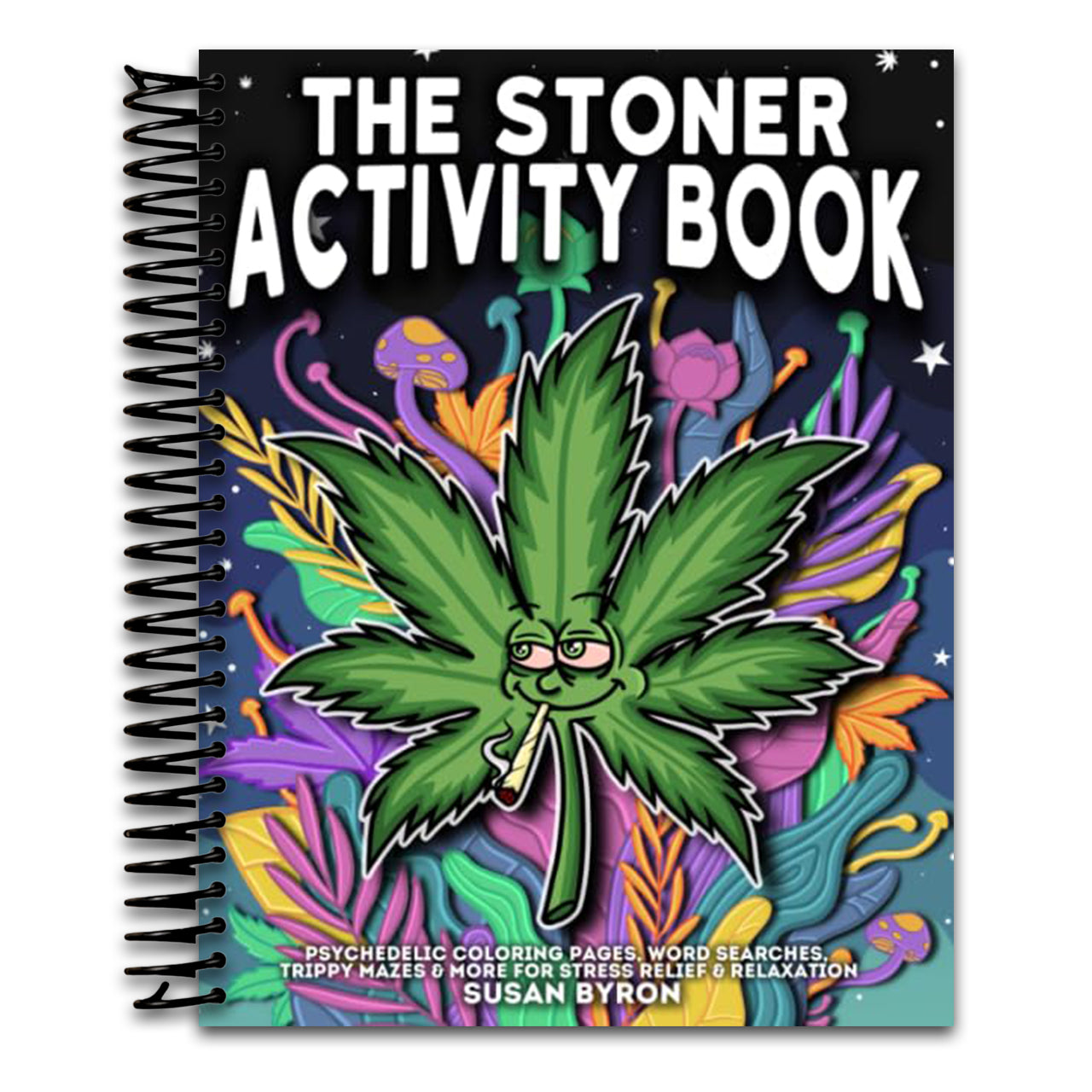 Stoner Activity Book - Psychedelic Colouring Pages, Word Searches, Trippy Mazes & More For Stress Relief & Relaxation   (Spiral bound)