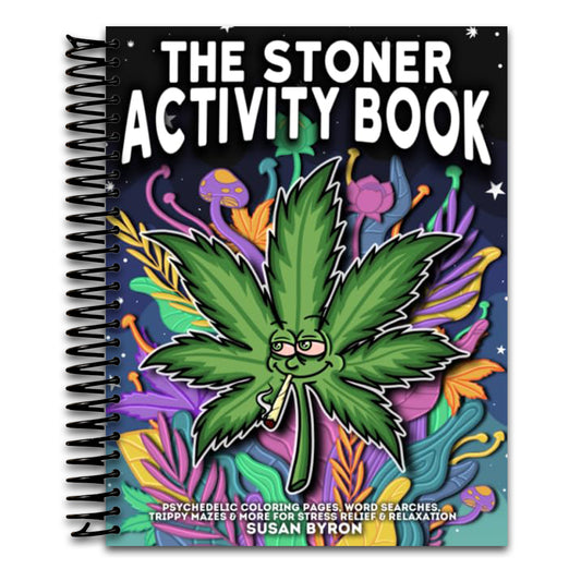 Stoner Activity Book - Psychedelic Colouring Pages, Word Searches, Trippy Mazes & More For Stress Relief & Relaxation   (Spiral bound)