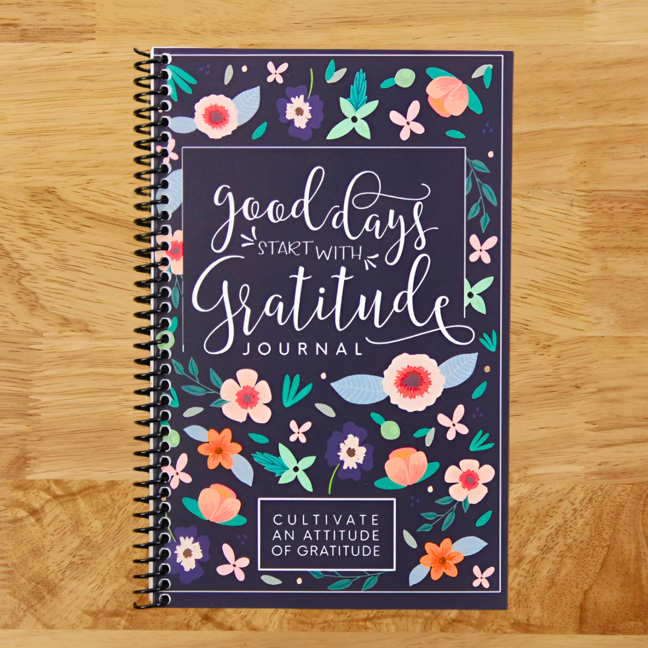 Good Days Start With Gratitude: A 52 Week Guide To Cultivate An Attitude Of Gratitude: Gratitude Journal