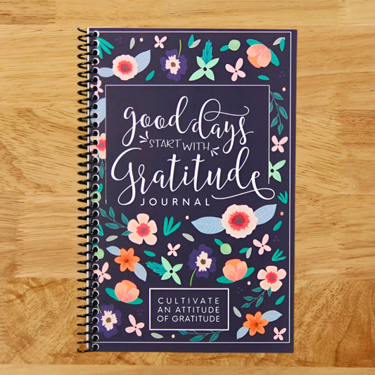 Good Days Start With Gratitude: A 52 Week Guide To Cultivate An Attitude Of Gratitude: Gratitude Journal