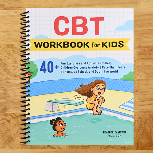 CBT Workbook for Kids: 40+ Fun Exercises and Activities to Help Children Overcome Anxiety & Face Their Fears at Home, at School, and Out in the World (Health and Wellness Workbooks for Kids)