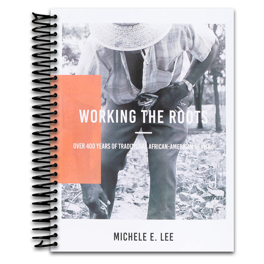 Working The Roots: Over 400 Years of Traditional African American Healing (Spiral bound) Happy Coil spiral bound book