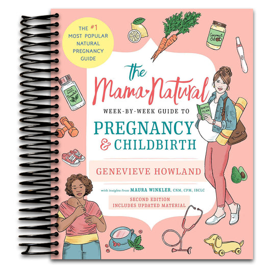 The Mama Natural Week-by-Week Guide to Pregnancy and Childbirth